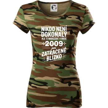 Dámské tričko Nikdo není dokonalý ale ti narození v roce 2009 jsou zatraceně blízko - Dámské maskáčové triko - XS ( Hnědý maskáč )