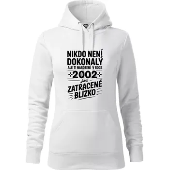 Dámská mikina Nikdo není dokonalý ale ti narození v roce 2002 jsou zatraceně blízko - Mikina dámská Cape s kapucí - L ( Bílá )