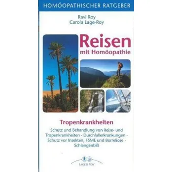 Reisen mit Homöopathie - Tropenkrankheiten - John Ringo