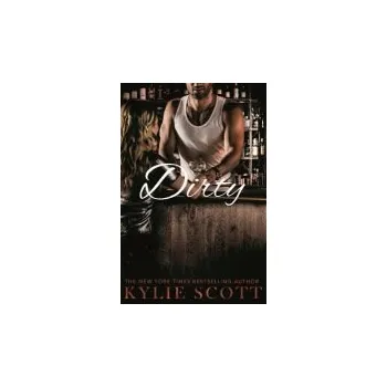 Beletrie pro dospělé Dirty - Scott, Kylie