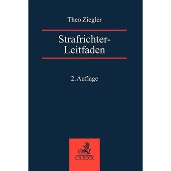 Strafrichter-Leitfaden - Ziegler, Theo [DE] (2023, Brožovaná, C.H. Beck)