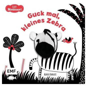 První čtění Kontrastbuch für Babys: Guck mal, kleines Zebra - Baruzzi, Agnese