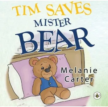 Cizí jazyk Tim Saves Mister Bear - Carter, Melanie