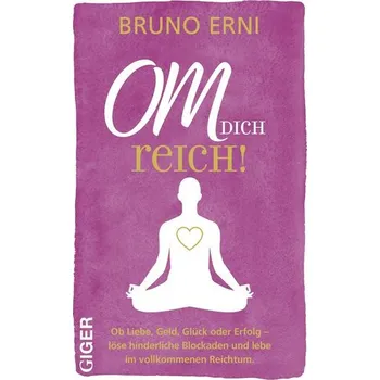 Osobní rozvoj OM dich REICH! - Erni, Bruno