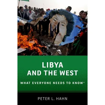 Libya and the West - Hahn, Peter