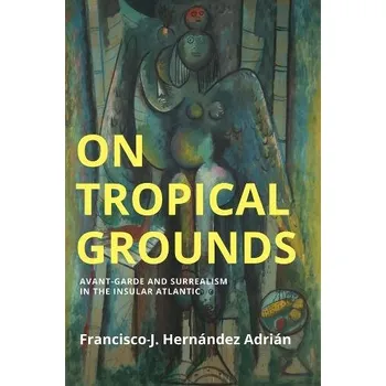 On Tropical Grounds - Hernandez Adrian, Francisco-J.
