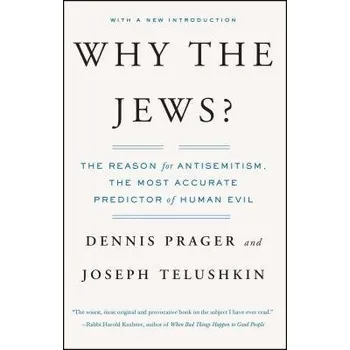 Cizojazyčná kniha Why the Jews? - Prager, Dennis a Telushkin, Joseph