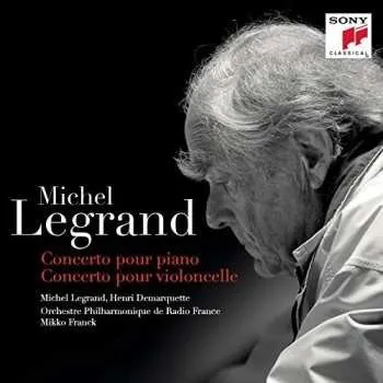 Zahraniční hudba CD Michel Legrand: Concerto Pour Piano - Concerto Pour Violoncelle 2019 Jewel Case