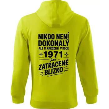 Pánská mikina Nikdo není dokonalý ale ti narození v roce 1971 jsou zatraceně blízko - Mikina s kapucí na zip trendy zipper - M ( Limetková )