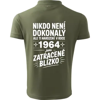 Pánská košile Nikdo není dokonalý ale ti narození v roce 1964 jsou zatraceně blízko - Polokošile pánská Pique Polo 203 - M ( Khaki )
