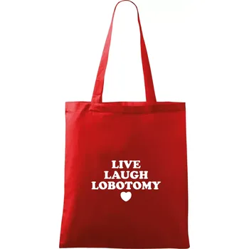 Live laugh lobotomy - Taška bavlněná - 42 x 38 cm ( Červená )