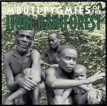 Zahraniční hudba CD Mbuti: Mbuti Pygmies Of The Ituri Rainforest 2012