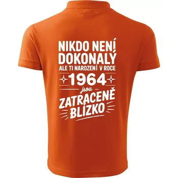 Pánská košile Nikdo není dokonalý ale ti narození v roce 1964 jsou zatraceně blízko - Polokošile pánská Pique Polo 203 - M ( Oranžová )