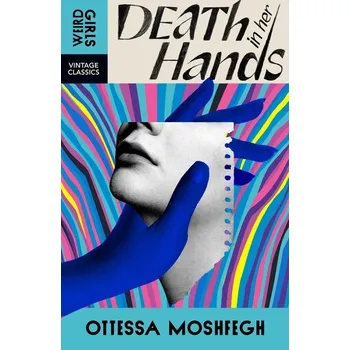 Beletrie pro dospělé Death in Her Hands - Moshfegh, Ottessa [EN] (2025, Brožovaná, Random House UK Ltd)