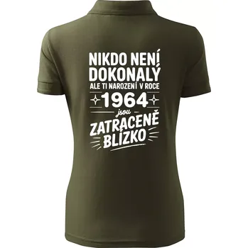Nikdo není dokonalý ale ti narození v roce 1964 jsou zatraceně blízko - Polokošile dámská Pique Polo - 2XL ( Military )