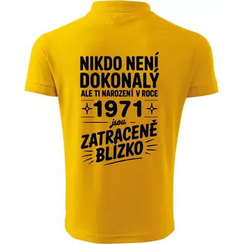 Pánská košile Nikdo není dokonalý ale ti narození v roce 1971 jsou zatraceně blízko - Polokošile pánská Pique Polo 203 - 3XL ( Žlutá )