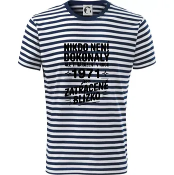 Pánské oblečení Nikdo není dokonalý ale ti narození v roce 1971 jsou zatraceně blízko - Triko na vodu - M ( Prouhovaná )