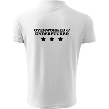 Pánská košile Overworked and Underfucked - Polokošile pánská Pique Polo 203 - 5XL ( Bílá )