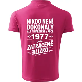 Pánská košile Nikdo není dokonalý ale ti narození v roce 1977 jsou zatraceně blízko - Polokošile pánská Pique Polo 203 - XL ( Purpurová )