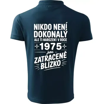 Pánská košile Nikdo není dokonalý ale ti narození v roce 1976 jsou zatraceně blízko - Polokošile pánská Pique Polo 203 - 4XL ( Námořní modrá (velmi tmavá - téměř černá) )
