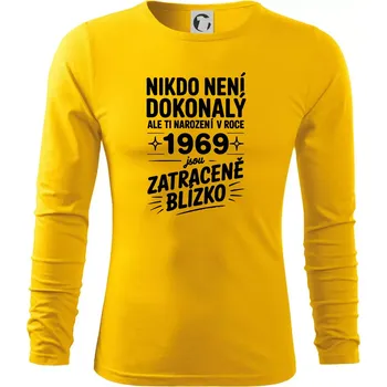 Pánské oblečení Nikdo není dokonalý ale ti narození v roce 1969 jsou zatraceně blízko - Triko s dlouhým rukávem FIT-T long sleeve - M ( Žlutá )