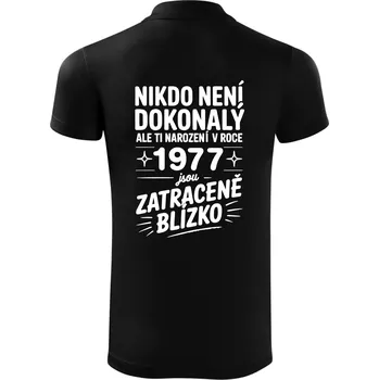 Pánská košile Nikdo není dokonalý ale ti narození v roce 1977 jsou zatraceně blízko - Polokošile Victory sportovní (dresovina) - 3XL ( Černá )