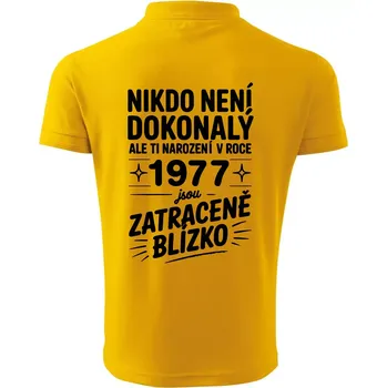 Pánská košile Nikdo není dokonalý ale ti narození v roce 1977 jsou zatraceně blízko - Polokošile pánská Pique Polo 203 - XL ( Žlutá )