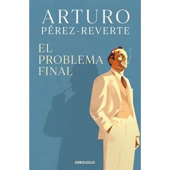 El problema final - Arturo Pérez-Reverte [ES] (2025, Taschenbuch, Debolsillo)