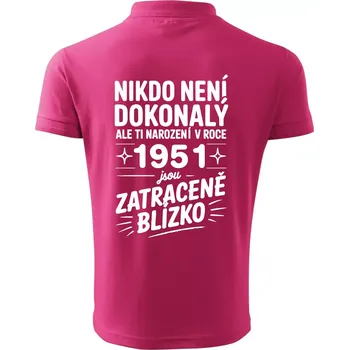 Nikdo není dokonalý ale ti narození v roce 1951 jsou zatraceně blízko - Polokošile pánská Pique Polo 203 - 5XL ( Purpurová )