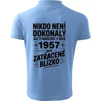 Pánská košile Nikdo není dokonalý ale ti narození v roce 1957 jsou zatraceně blízko - Polokošile pánská Pique Polo 203 - 5XL ( Pyžamově modrá )
