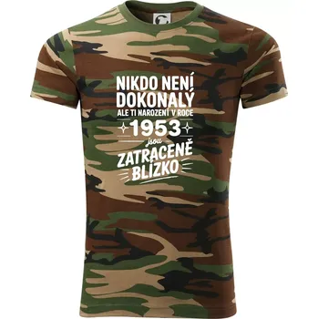Pánské tričko Nikdo není dokonalý ale ti narození v roce 1953 jsou zatraceně blízko - Army CAMOUFLAGE - S ( Hnědý maskáč )