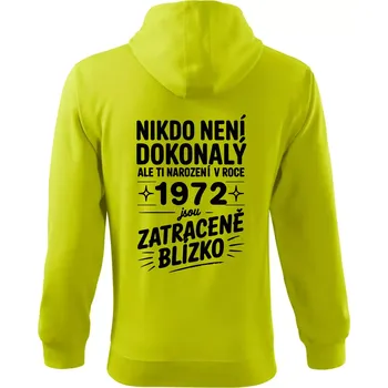 Pánská mikina Nikdo není dokonalý ale ti narození v roce 1972 jsou zatraceně blízko - Mikina s kapucí na zip trendy zipper - M ( Limetková )
