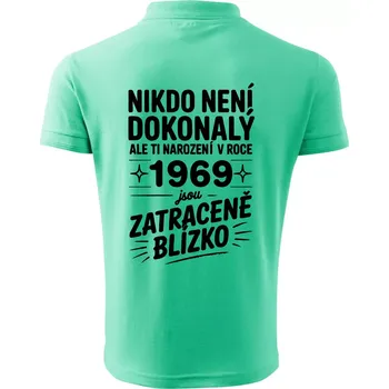 Pánská košile Nikdo není dokonalý ale ti narození v roce 1969 jsou zatraceně blízko - Polokošile pánská Pique Polo 203 - 4XL ( Mátová )