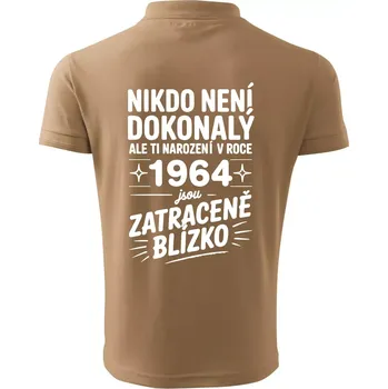 Pánská košile Nikdo není dokonalý ale ti narození v roce 1964 jsou zatraceně blízko - Polokošile pánská Pique Polo 203 - 4XL ( Písková )