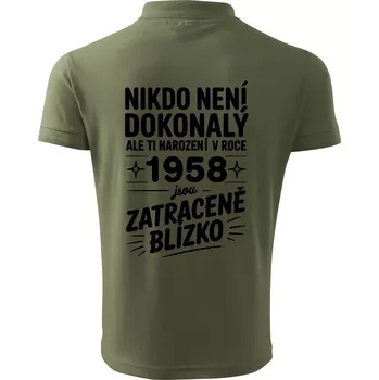 Pánská košile Nikdo není dokonalý ale ti narození v roce 1958 jsou zatraceně blízko - Polokošile pánská Pique Polo 203 - S ( Khaki )