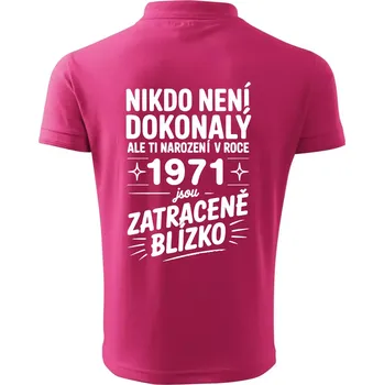 Pánská košile Nikdo není dokonalý ale ti narození v roce 1971 jsou zatraceně blízko - Polokošile pánská Pique Polo 203 - L ( Purpurová )