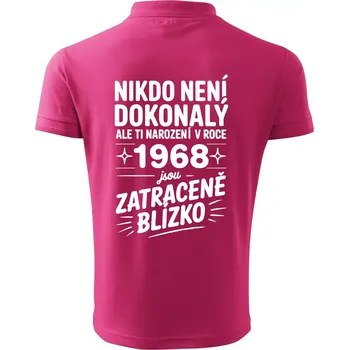 Pánská košile Nikdo není dokonalý ale ti narození v roce 1968 jsou zatraceně blízko - Polokošile pánská Pique Polo 203 - XL ( Purpurová )