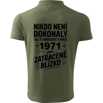 Pánská košile Nikdo není dokonalý ale ti narození v roce 1971 jsou zatraceně blízko - Polokošile pánská Pique Polo 203 - 5XL ( Khaki )