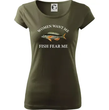 Dámské tričko Women want me, fish fear me - Dámské triko Pure - XS ( Military )