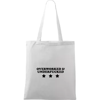 Overworked and Underfucked - Taška bavlněná - 42 x 38 cm ( Bílá )