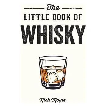The Little Book of Whisky - Moyle, Nick
