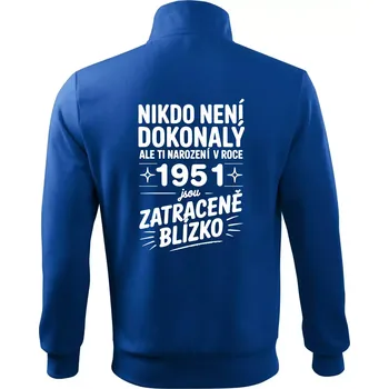 Pánská mikina Nikdo není dokonalý ale ti narození v roce 1951 jsou zatraceně blízko - Mikina bez kapuce Adventure - S ( Královská modrá )