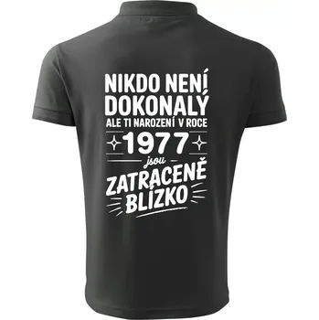 Pánská košile Nikdo není dokonalý ale ti narození v roce 1977 jsou zatraceně blízko - Polokošile pánská Pique Polo 203 - 5XL ( Tmavá břidlice (šedá se zeleným nádechem) )