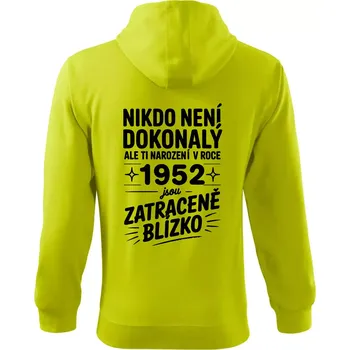 Pánská móda Nikdo není dokonalý ale ti narození v roce 1952 jsou zatraceně blízko - Mikina s kapucí na zip trendy zipper - 2XL ( Limetková )