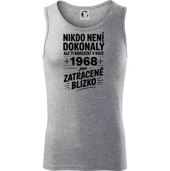 Nikdo není dokonalý ale ti narození v roce 1968 jsou zatraceně blízko - Tílko pánské Core - 2XL ( Tmavě šedý melír )
