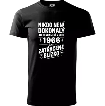Pánské tričko Nikdo není dokonalý ale ti narození v roce 1966 jsou zatraceně blízko - Triko extra velké (5-8XL) - 8XL ( Černá )