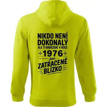 Pánská móda Nikdo není dokonalý ale ti narození v roce 1976 jsou zatraceně blízko - Mikina s kapucí na zip trendy zipper - XL ( Limetková )