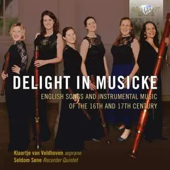 Zahraniční hudba CD Klaartje Van Veldhoven: Delight In Musicke: English Songs And Instrumental Music Of The 16th And 17th Century 2018