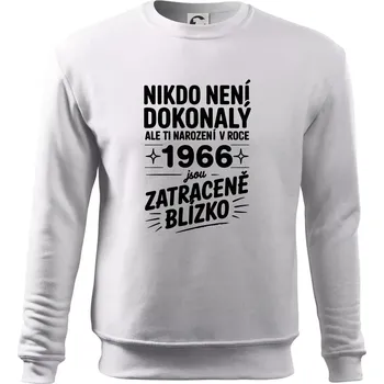 Pánská mikina Nikdo není dokonalý ale ti narození v roce 1966 jsou zatraceně blízko - Mikina Essential pánská - S ( Bílá )