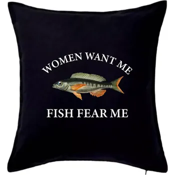Polštář Women want me, fish fear me - Polštář 50x50 - 50x50 - Pouze potah ( Černá )